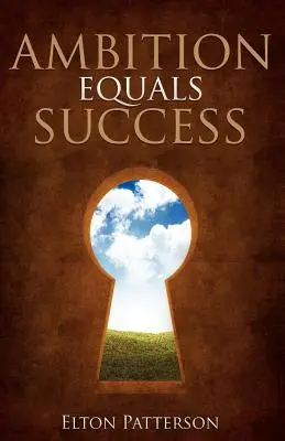 Ambiția echivalează cu succesul - Ambition Equals Success