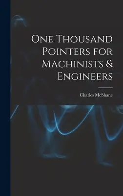 O mie de indicii pentru mecanici și ingineri (One Thousand Pointers for Machinists & Engineers) - One Thousand Pointers for Machinists & Engineers