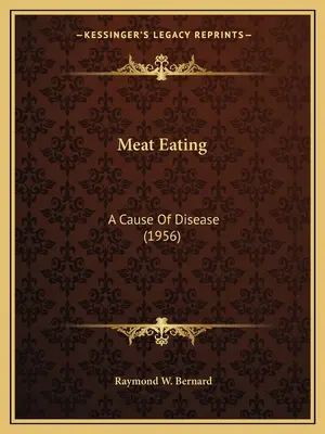 Mâncatul de carne: O cauză a bolilor (1956) - Meat Eating: A Cause Of Disease (1956)