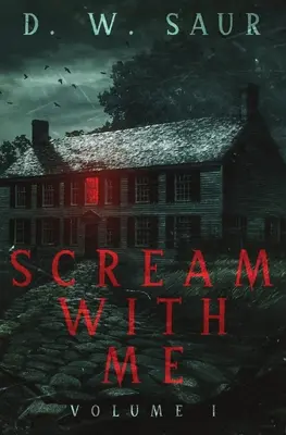 Strigă cu mine: Volumul I - Scream With Me: Volume I