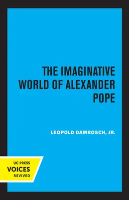 Lumea imaginativă a lui Alexander Pope - The Imaginative World of Alexander Pope