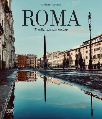 Roma: Tradiție veșnică - Rome: Everlasting Tradition