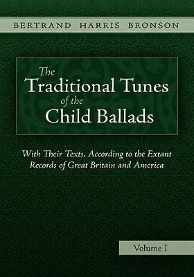 Melodiile tradiționale ale baladelor pentru copii, vol. 1 - The Traditional Tunes of the Child Ballads, Vol 1