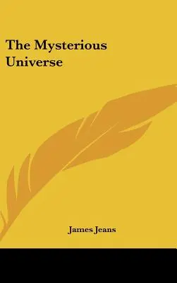 Universul misterios - The Mysterious Universe