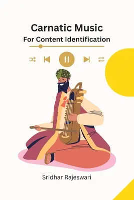 Muzica carnatică pentru identificarea conținutului - Carnatic Music for Content Identification