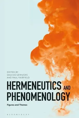 Hermeneutică și fenomenologie: Figuri și teme - Hermeneutics and Phenomenology: Figures and Themes