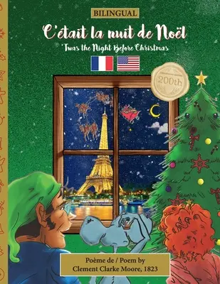 BILINGV 'Twas the Night Before Christmas - 200th Anniversary Edition: FRENCH C'tait la nuit de Nol - BILINGUAL 'Twas the Night Before Christmas - 200th Anniversary Edition: FRENCH C'tait la nuit de Nol