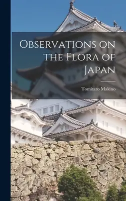 Observații asupra florei din Japonia (Observations on the Flora of Japan) - Observations on the Flora of Japan