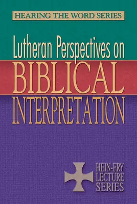 Perspective luterane asupra interpretării Bibliei - Lutheran Perspectives on Biblical Interpretation