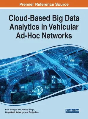 Cloud-Based Big Data Analytics în rețelele ad-hoc vehiculate - Cloud-Based Big Data Analytics in Vehicular Ad-Hoc Networks