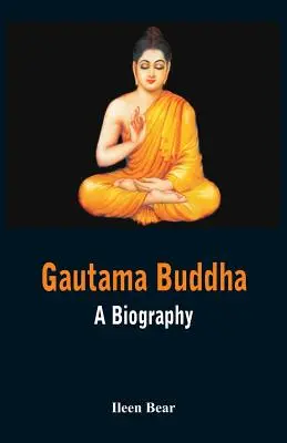 Gautama Buddha - O biografie - Gautama Buddha - A Biography