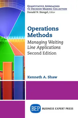 Metode operaționale: Managing Waiting Line Applications, Ediția a doua - Operations Methods: Managing Waiting Line Applications, Second Edition