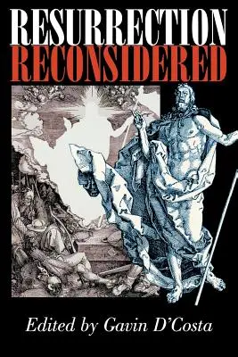 Reconsiderarea Învierii - Resurrection Reconsidered
