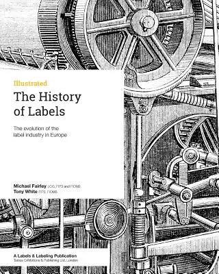 Istoria etichetelor: Evoluția industriei etichetelor în Europa - The History of Labels: The evolution of the label industry in Europe