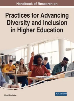 Manual de cercetare privind practicile de promovare a diversității și incluziunii în învățământul superior - Handbook of Research on Practices for Advancing Diversity and Inclusion in Higher Education