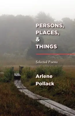 Persoane, locuri și lucruri: Poezii alese - Persons, Places, & Things: Selected Poems