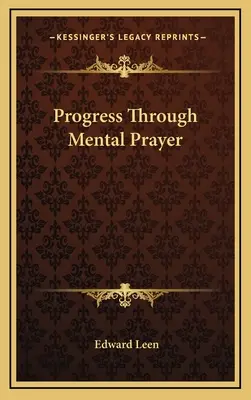 Progres prin rugăciune mentală - Progress Through Mental Prayer