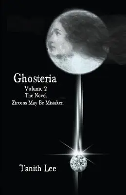 Ghosteria 2: Romanul: Zirconii pot fi confundați - Ghosteria 2: The Novel: Zircons May Be Mistaken