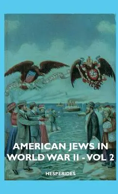 Evreii americani în Al Doilea Război Mondial - Vol 2 - American Jews in World War II - Vol 2