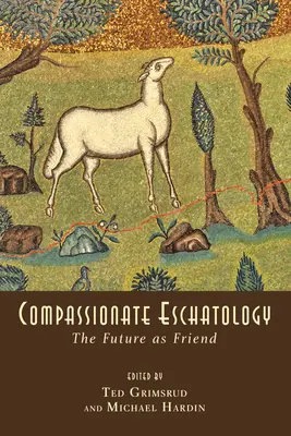 Eschatologia compasivă - Compassionate Eschatology