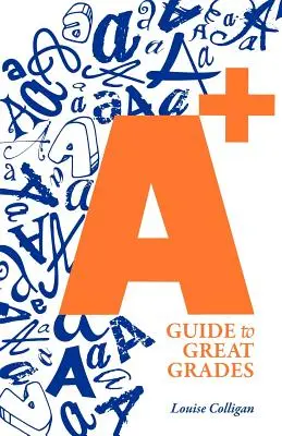 Ghidul A+ pentru note mari - A+ Guide to Great Grades