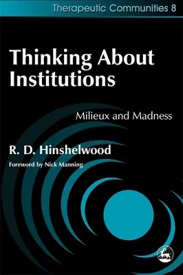 Gândirea despre instituții: Milieux și nebunie - Thinking about Institutions: Milieux and Madness