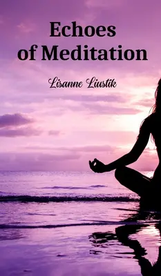 Ecouri ale meditației - Echoes of Meditation