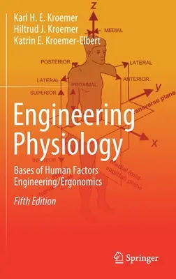 Fiziologia ingineriei: Bazele ingineriei factorilor umani/ Ergonomie - Engineering Physiology: Bases of Human Factors Engineering/ Ergonomics