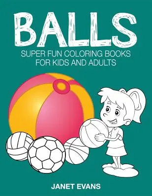 Balls: Cărți de colorat super amuzante pentru copii și adulți - Balls: Super Fun Coloring Books for Kids and Adults
