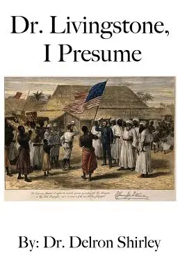 Dr. Livingstone, presupun - Dr. Livingstone, I Presume