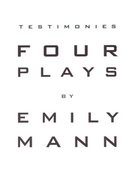 Mărturii: Patru piese de teatru - Testimonies: Four Plays