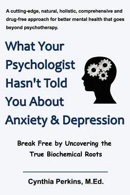 Ce nu ți-a spus psihologul tău despre anxietate și depresie - What Your Psychologist Hasn't Told You about Anxiety & Depression