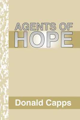 Agenți ai speranței: o psihologie pastorală - Agents of Hope: A Pastoral Psychology