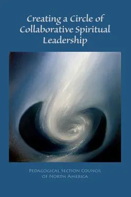 Crearea unui cerc de leadership spiritual colaborativ - Creating a Circle of Collaborative Spiritual Leadership