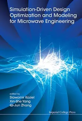 Optimizarea și modelarea proiectării bazate pe simulare pentru ingineria undelor cu microunde - Simulation-Driven Design Optimization and Modeling for Microwave Engineering