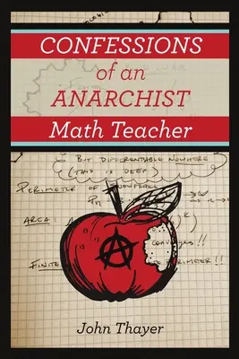 Confesiunile unui profesor de matematică anarhist - Confessions of an Anarchist Math Teacher