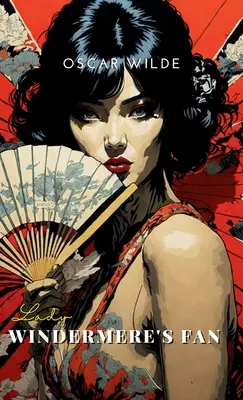 Evantaiul lui Lady Windermere - Lady Windermere's Fan