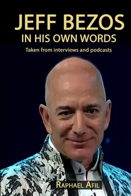 Jeff Bezos: în propriile sale cuvinte - Jeff Bezos: In His Own Words
