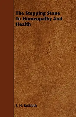 Treptele către homeopatie și sănătate - The Stepping Stone to Homeopathy and Health