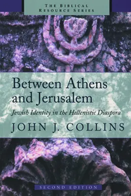Între Atena și Ierusalim: Identitatea evreiască în diaspora elenistică - Between Athens and Jerusalem: Jewish Identity in the Hellenistic Diaspora
