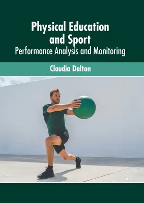 Educație fizică și sport: Analiza și monitorizarea performanței - Physical Education and Sport: Performance Analysis and Monitoring