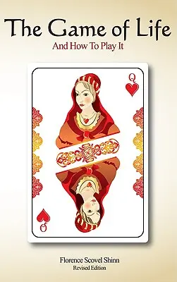 The Game of Life and How to Play It: Ediție revizuită - The Game of Life and How to Play It: Revised Edition