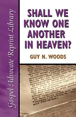 Să ne cunoaștem unii pe alții în cer - Shall We Know One Another in Heaven