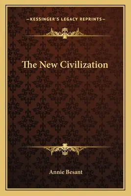 Noua civilizație - The New Civilization