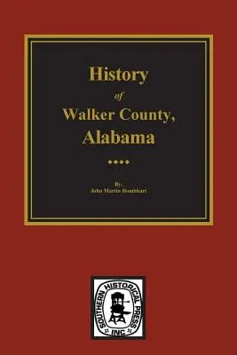 Istoria comitatului Walker, Alabama - History of Walker County, Alabama