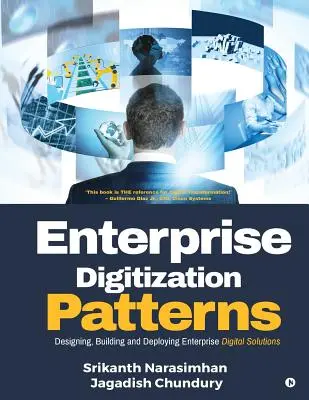 Enterprise Digitization Patterns: Proiectarea, construirea și implementarea soluțiilor digitale pentru întreprinderi - Enterprise Digitization Patterns: Designing, Building and Deploying Enterprise Digital Solutions