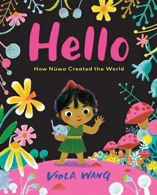 Bună ziua: Cum a creat Nwa lumea - Hello: How Nwa Created the World