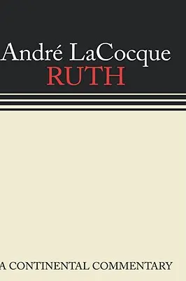 Ruth: Un comentariu continental - Ruth: A Continental Commentary