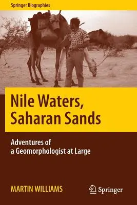 Apele Nilului, nisipurile Saharei: Aventurile unui geomorfolog în libertate - Nile Waters, Saharan Sands: Adventures of a Geomorphologist at Large