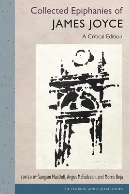 Collected Epiphanies of James Joyce: O ediție critică - Collected Epiphanies of James Joyce: A Critical Edition